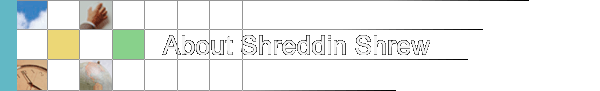 About Shreddin Shrew